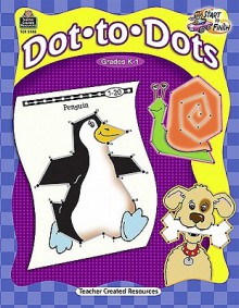 Dot-To-Dots, Grades K-1 - Kelly McMahon