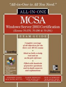 Mcsa Windows Server 2003 Exam Guide: (Exams 70 270, 70 290, & 70 291) - Stephen Giles, Damir Bersinic