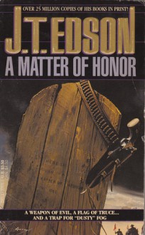 A Matter of Honor - J.T. Edson