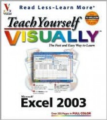 Teach Yourself Visually Excel 2003 - Kelleigh Johnson