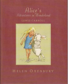 Alice's Adventures in Wonderland - Lewis Carroll, Helen Oxenbury