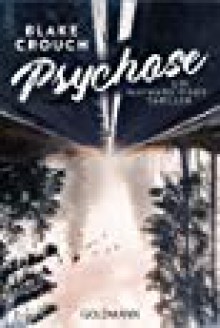 Psychose - Blake Crouch