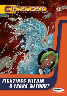 Fightings Within & Fears Without (Book 4): Couplers--Manga Series - Realbuzz Studios