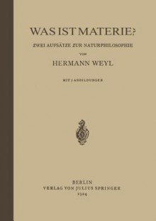 Was Ist Materie? - Hermann Weyl