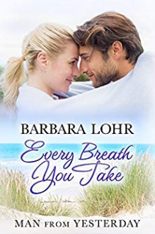 Every Breath You Take - Barbara Lohr