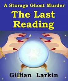 The Last Reading - Gillian Larkin