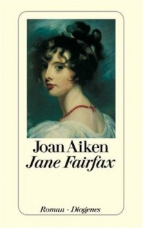 Jane Fairfax. - Joan Aiken