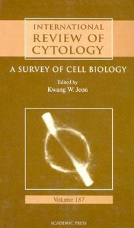 International Review of Cytology, Volume 187 - Kwang W. Jeon