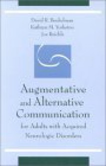 Augmentative and Alternative Communication for Adults with Acquired Neurologic Disorders - David R. Beukelman