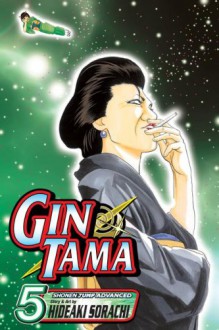 Gin Tama, Volume 5: Watch Out for Conveyor Belts! - Hideaki Sorachi