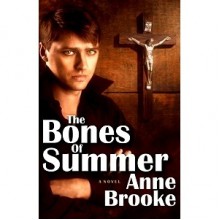 The Bones of Summer (Maloney's Law, #2) - Anne Brooke