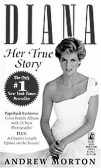 Diana: Her True Story - Andrew Morton