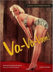 Va-Va-Voom!: Classic Hollywood Pin-Ups - Chris Chang