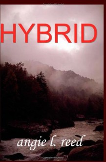 Hybrid - Angie L. Reed