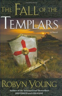 The Fall of the Templars - Robyn Young