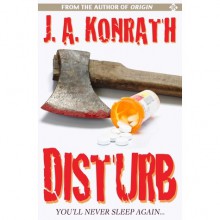 Disturb - J.A. Konrath