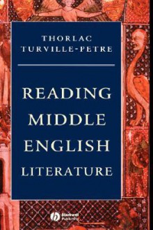 Reading Middle English Literature - Thorlac Turville-Petre