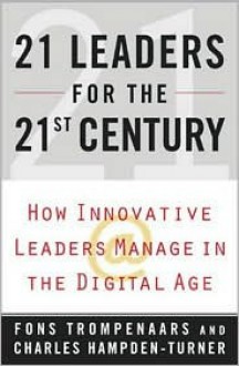 21 Leaders for the 21st Century - Fons Trompenaars, Charles Hampden-Turner