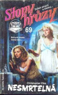 Nesmrtelná (Stopy hrůzy, #69) - Christopher Pike