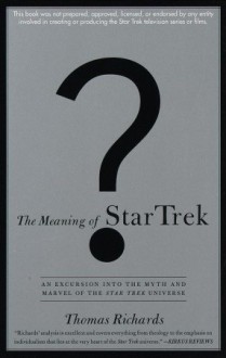 The Meaning of Star Trek - Thomas Richards