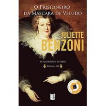 O Prisioneiro da Máscara de Veludo (O Segredo de Estado, #3) - Juliette Benzoni