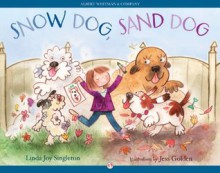 Snow Dog, Sand Dog - Linda Joy Singleton, Jess Golden