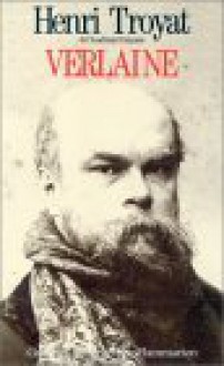 Verlaine - Henri Troyat