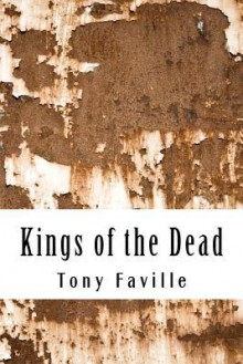 Kings of the Dead - Tony Faville