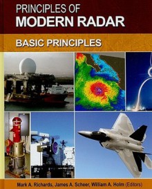 Principles of Modern Radar - Mark A. Richards, James Scheer