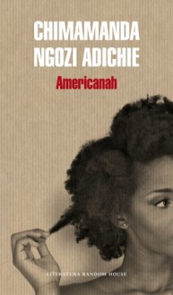 Americanah - Carlos Milla, Chimamanda Ngozi Adichie