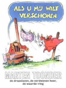 Als u mij wilt verschonen - Marten Toonder