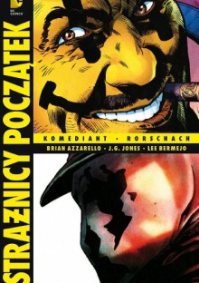 Strażnicy - Początek: Komediant. Rorschach - Brian Azzarello, Lee Bermejo, J.G. Jones