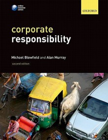 Corporate Responsibility - Mick Blowfield, Alan Murray