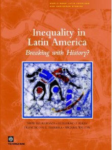 Inequality in Latin America: Breaking with History? (Latin America and Caribbean Studies) - David de Ferranti, Michael Walton, Francisco H.G. Ferreira