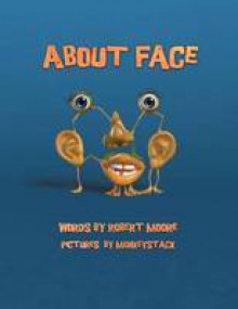 About Face - Robert Moore, MonkeyStack