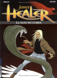 James Healer, Tome 2: La Nuit Du Cobra - Yves Swolfs