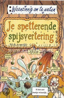 Je spetterende spijsvertering - Nick Arnold