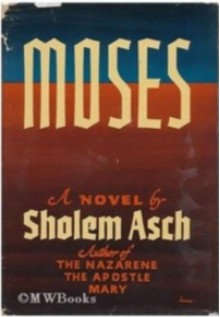 Moses - Sholem Asch