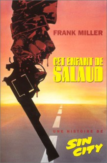 Cet Enfant De Salud City - Frank Miller