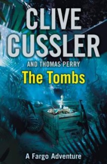 The Tombs - Clive Cussler, Thomas Perry