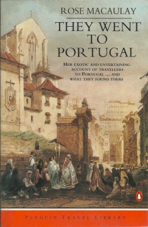 They went to Portugal - Rose Macaulay