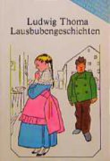 Thoma: Lausbubengeschichten (Lesen leicht gemacht - Level 1) (German Edition) - Ludwig Thoma