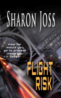 Flight Risk - Sharon Joss