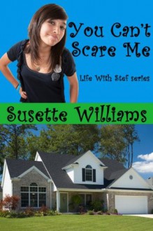 You Can't Scare Me - Susette Williams