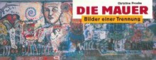 Die Mauer: Bilder Einer Trennung (Heyne Allgemeine Reihe) (German Edition) - Christine Proske