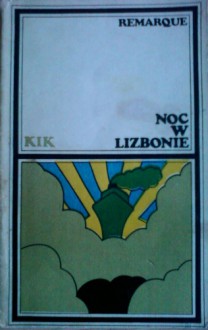 Noc w Lizbonie - Erich Maria Remarque