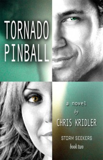 Tornado Pinball - Chris Kridler