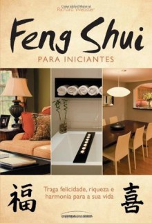 Feng Shui para iniciantes (Portuguese Edition) - Richard Webster