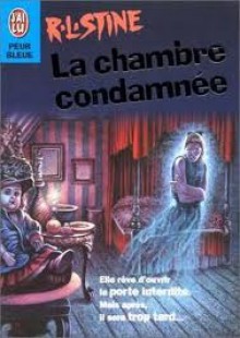 La chambre condamnee - R.L. Stine