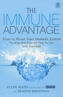 The Immune Advantage - Ellen Mazo, Keith Berndtson, Prevention Magazine